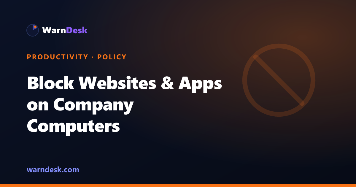 How to Block Websites and Apps on Company Computers